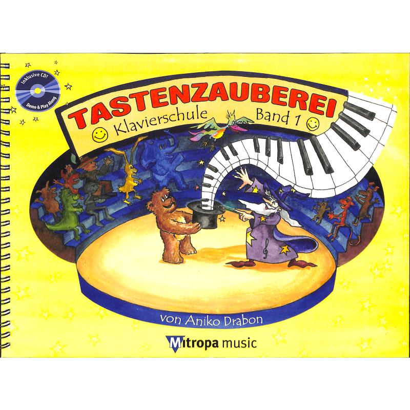 Tastenzauberei - Klavierschule Band 1
